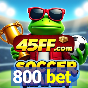 800 bet